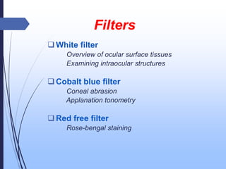Microscope Color Filter White SLIT LAMP BIOMICROSCOPY.pptx