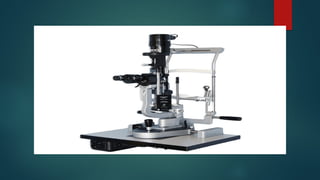 Slit Slide Slit Lamp Biomicroscopy by resident .pptx