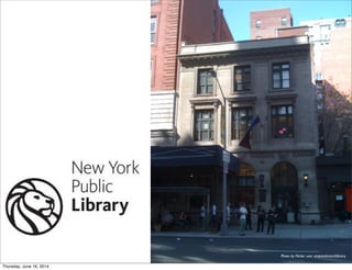 Photo by Flicker user utopianbranchlibrary
Thursday, June 19, 2014
 