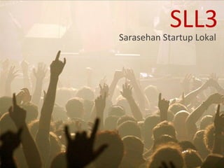 SLL3 Sarasehan Startup Lokal 