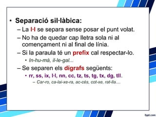 Prefix Cal Síl·labes, diftongs, hiats, dígrafs | PPT