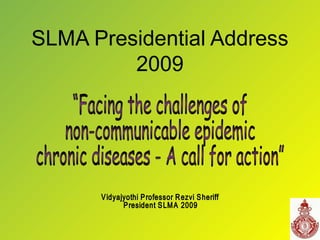 SLMA Presidential Address
2009
 