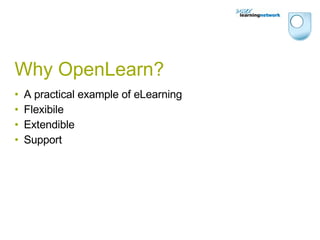 Why OpenLearn? A practical example of eLearning Flexibile Extendible Support 