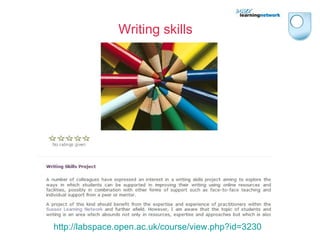 http://labspace.open.ac.uk/course/view.php?id=3230 Writing skills 