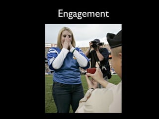 Engagement
 