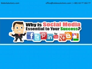 SloboSolutions.com office@slobosolutions.com | +381 63 77 263 77
 