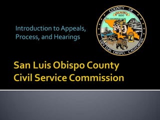Introduction to Appeals,
Process, and Hearings
 