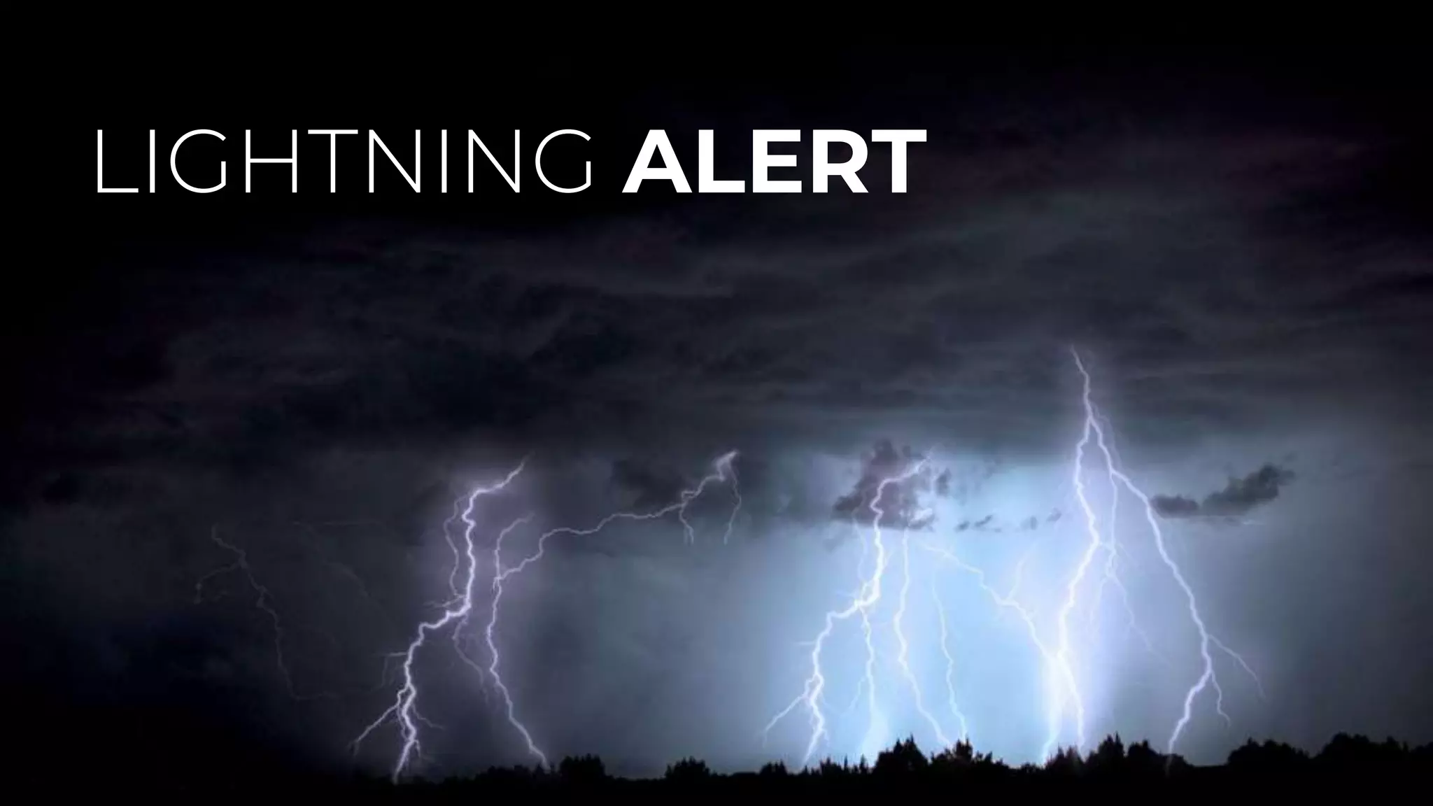 LIGHTNING ALERT
 