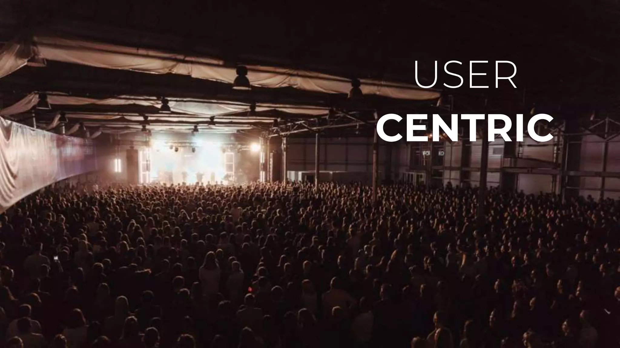 USER
CENTRIC
 