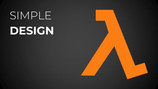 SIMPLE
DESIGN
 