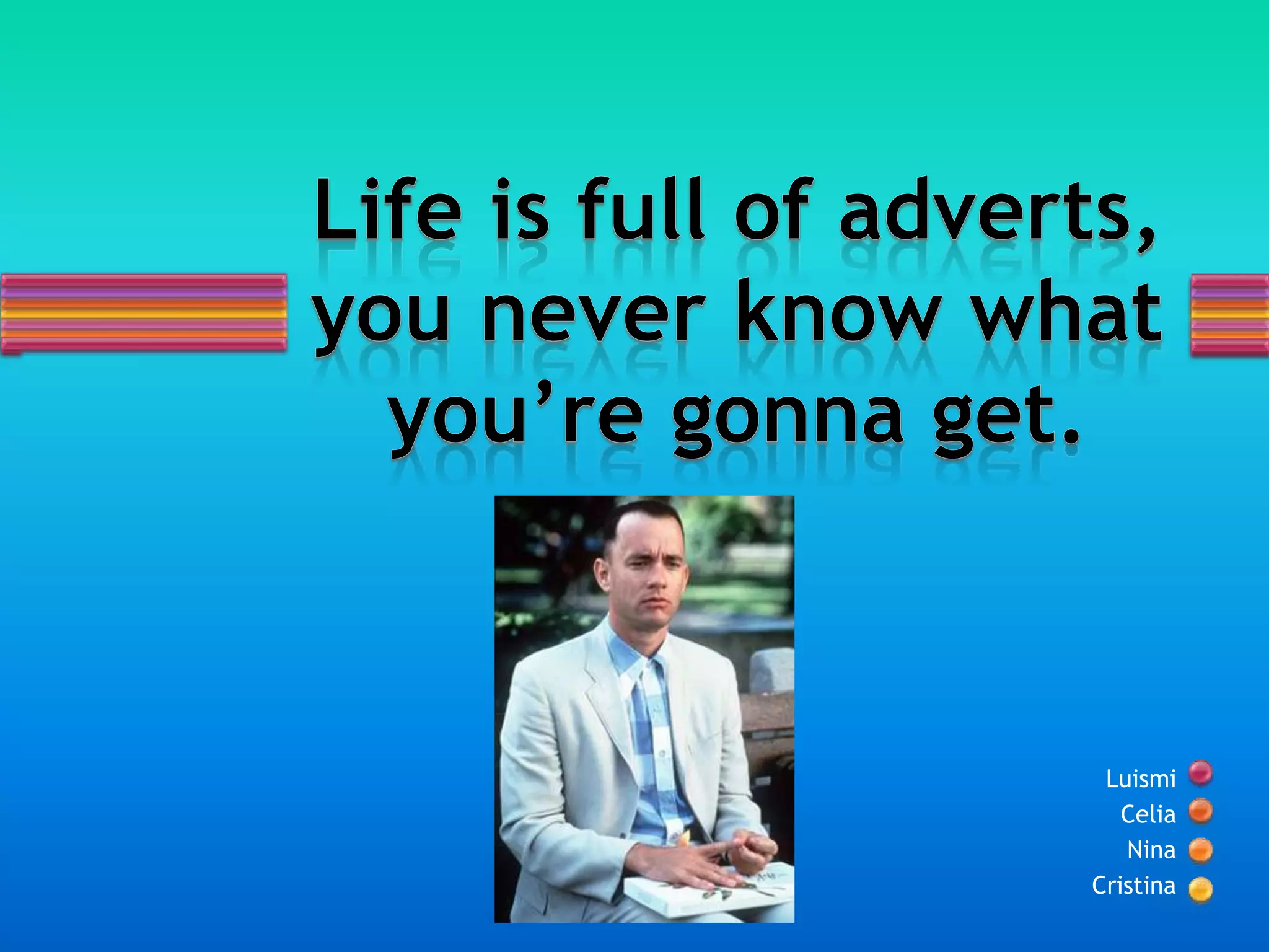 Luismi
Celia
Nina
Cristina
 