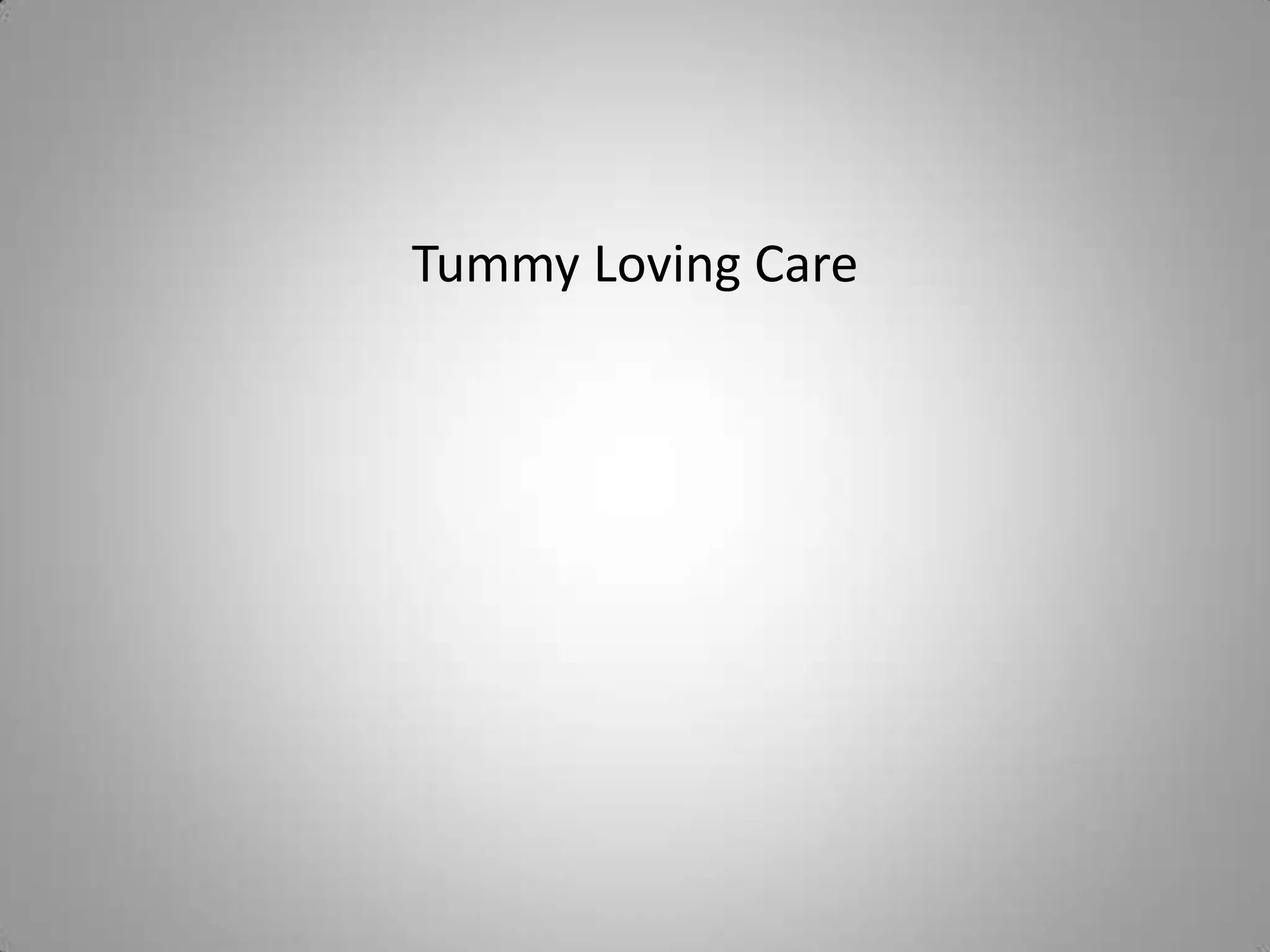 Tummy Loving Care