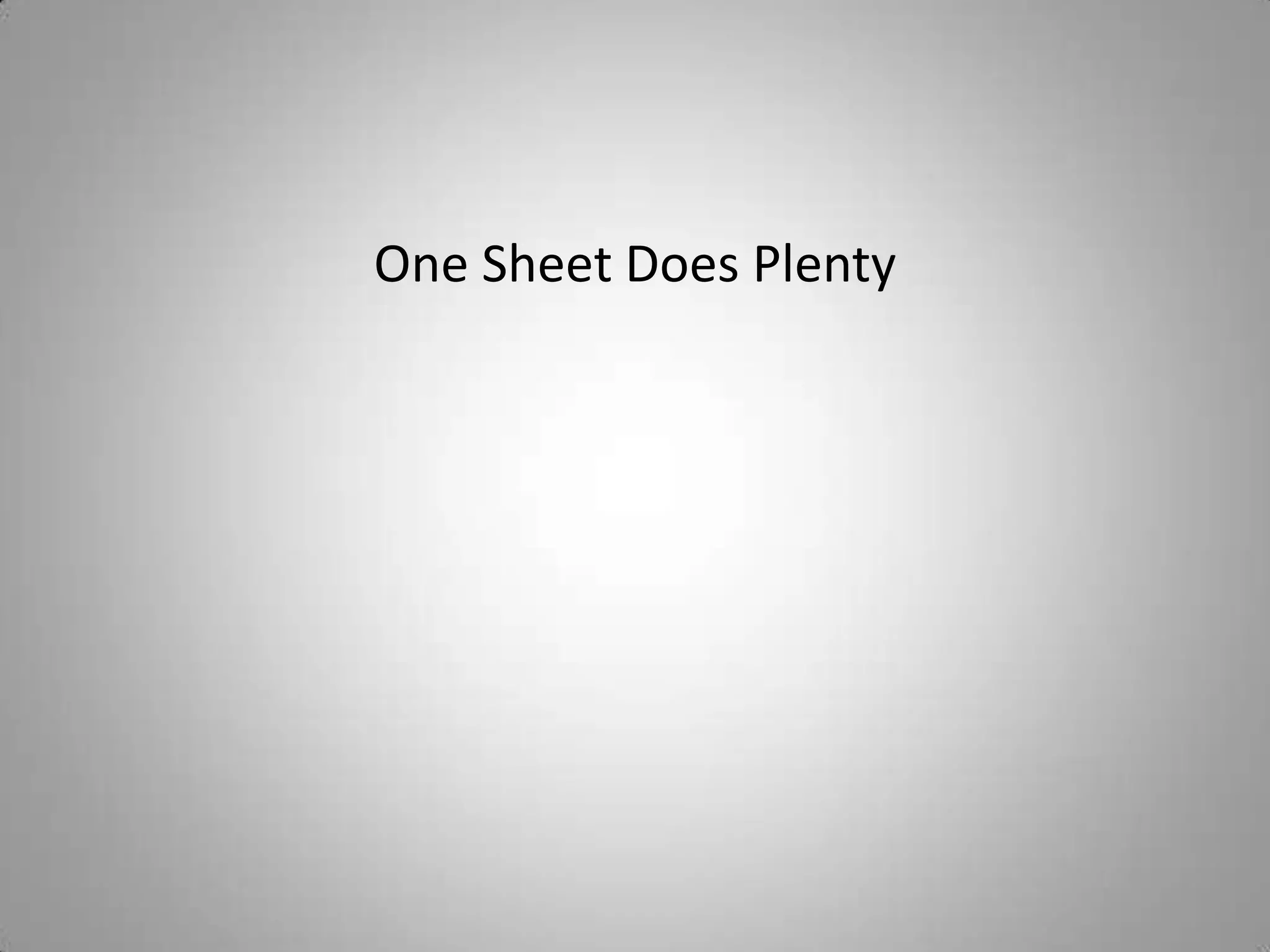 One Sheet Does Plenty