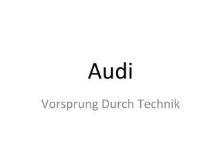 Audi Vorsprung Durch Technik 