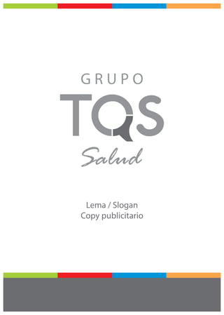 Slogan y copy grupo tqs