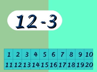 11 22 33 44 55 66 77 88 99 1010
1111 1212 1313 1414 1515 1616 1717 1818 1919 2020
12-312-3
 