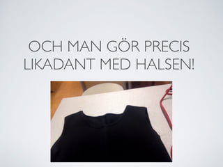 OCH MAN GÖR PRECIS
LIKADANT MED HALSEN!
 
