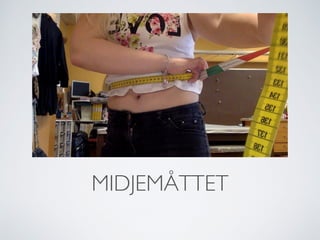 MIDJEMÅTTET
 