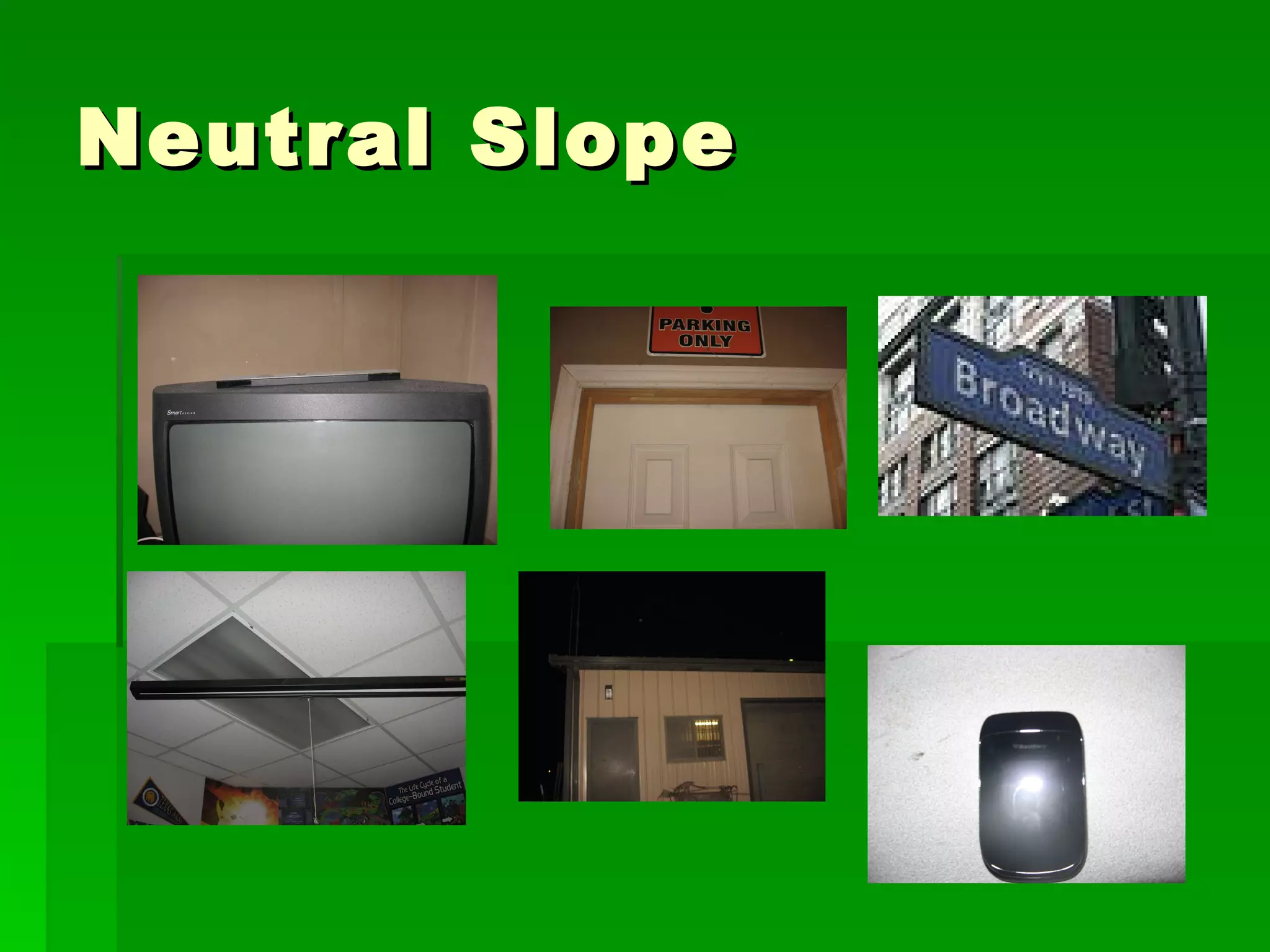 Neutral Slope
