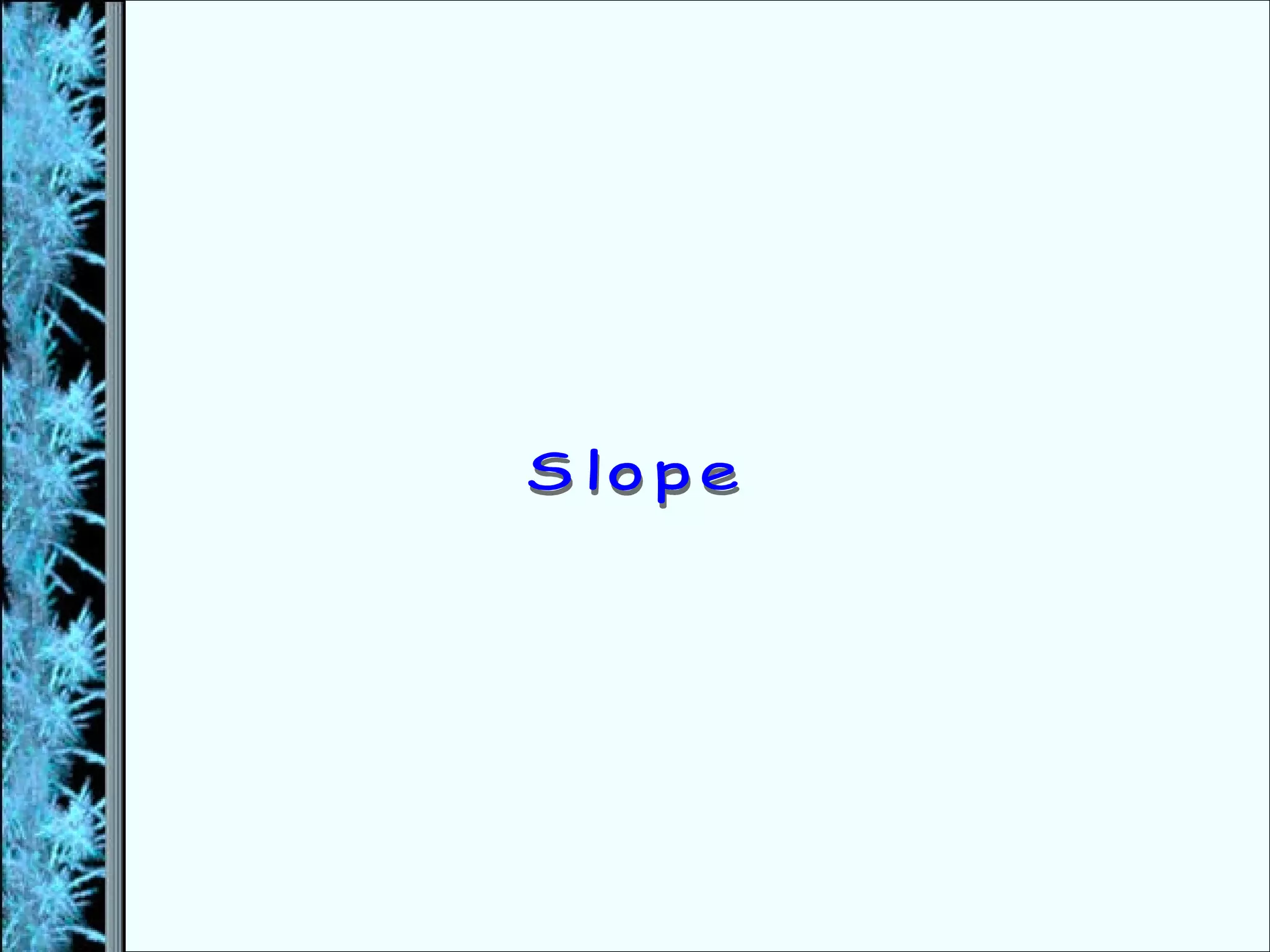 Slope 