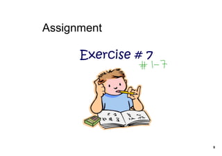 Assignment
Exercise # 7
9