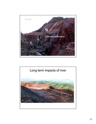Extensive soil erosion




Long term impacts of river




                        Ber
                                m a lo
        H ig                           ng     th e
               hes                                   unb
                     t f lo                                rok
                            o   d le                             en a
                                     ve   l in                        rea
                                               mon
                                                   so   on




                                                                            11
 