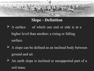 Slope Stability general for all kind of slopes | PPTX