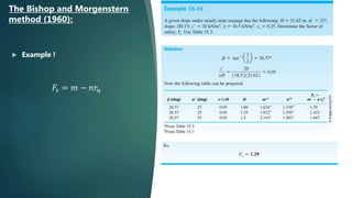  Example !
𝐹𝑠 = 𝑚 − 𝑛𝑟𝑢
The Bishop and Morgenstern
method (1960):
 