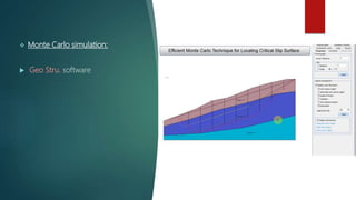  Monte Carlo simulation:
 Geo Stru. software
 