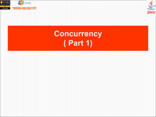 Concurrency
( Part 1)
 