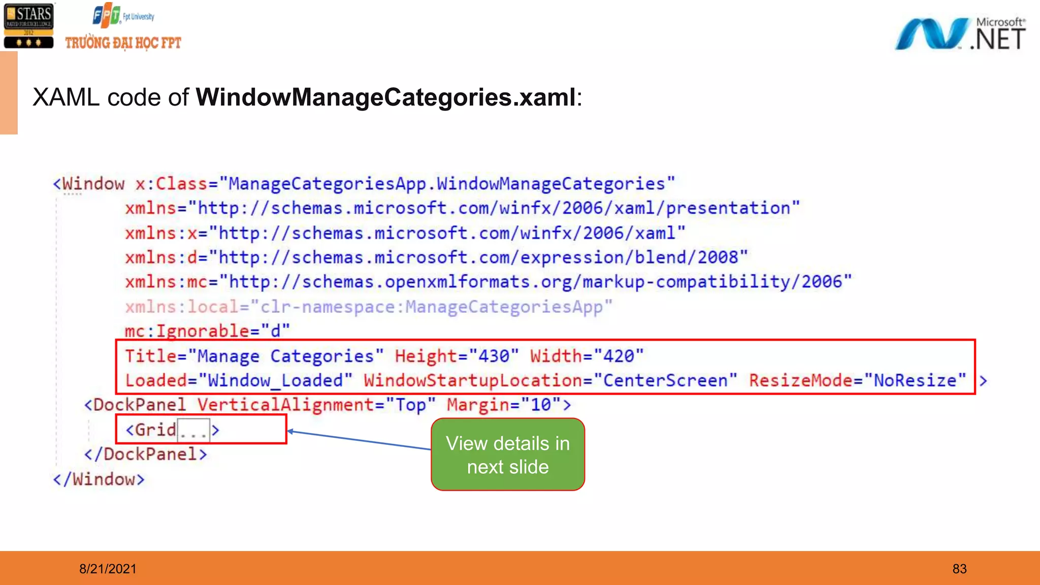 8/21/2021 83 XAML code of WindowManageCategories.xaml: View details in next slide 