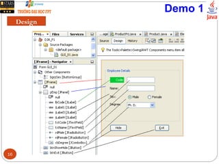 Demo 1
16
Design
 