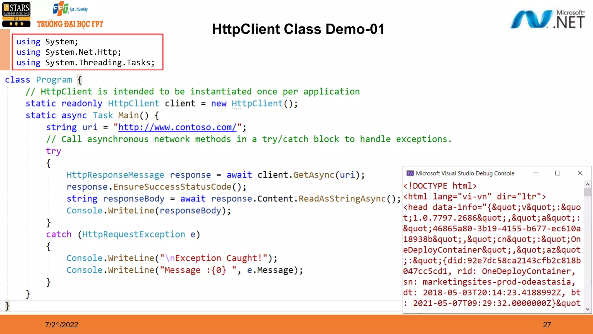 7/21/2022 27 HttpClient Class Demo-01 using System; using System.Net.Http; using System.Threading.Tasks; 
