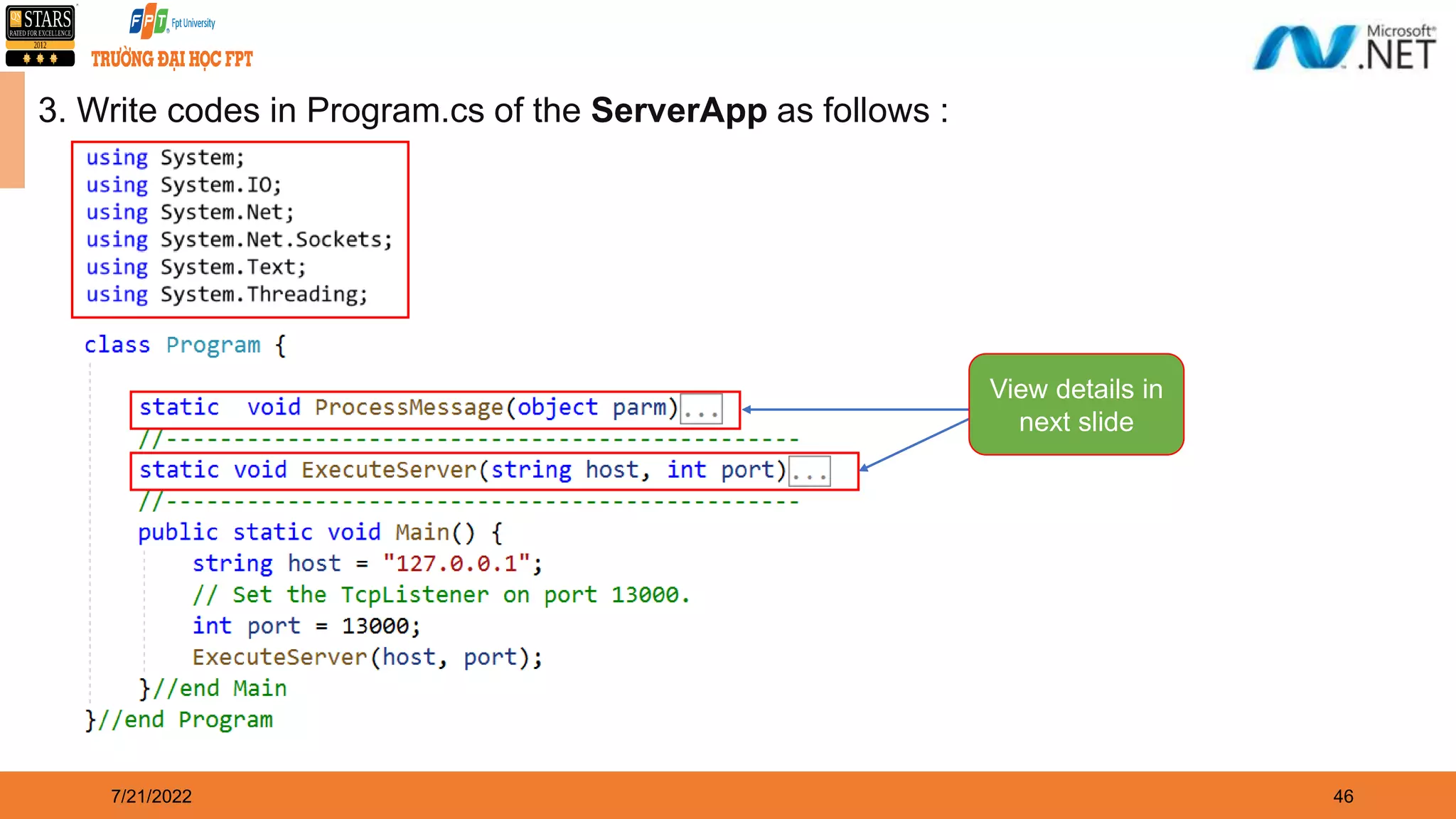 7/21/2022 46 3. Write codes in Program.cs of the ServerApp as follows : View details in next slide 