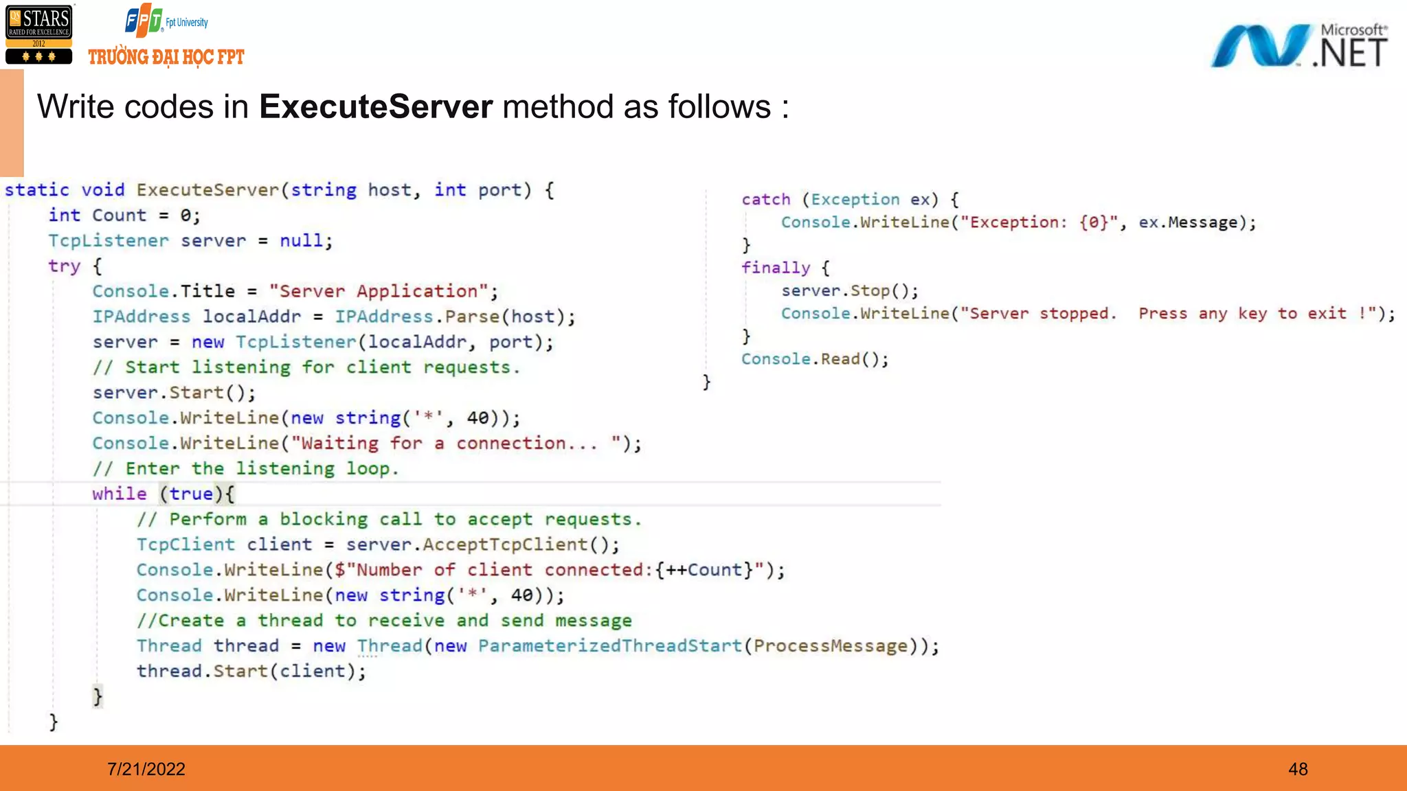 7/21/2022 48 Write codes in ExecuteServer method as follows : 