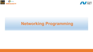 Networking Programming
 