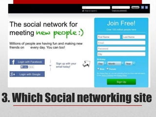 3. Which Social networking site

 