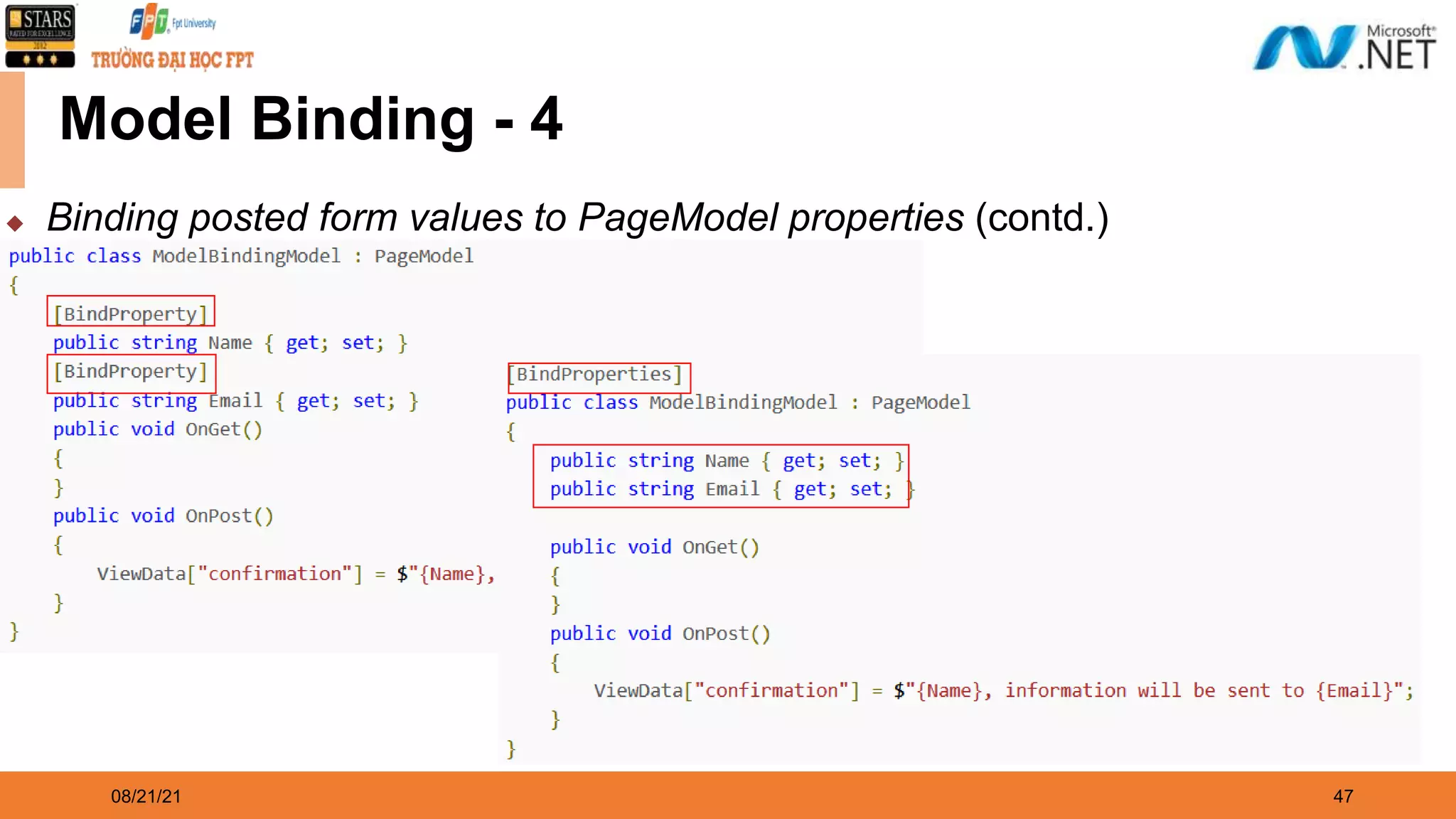 08/21/21 47 Model Binding - 4 ◆ Binding posted form values to PageModel properties (contd.) 