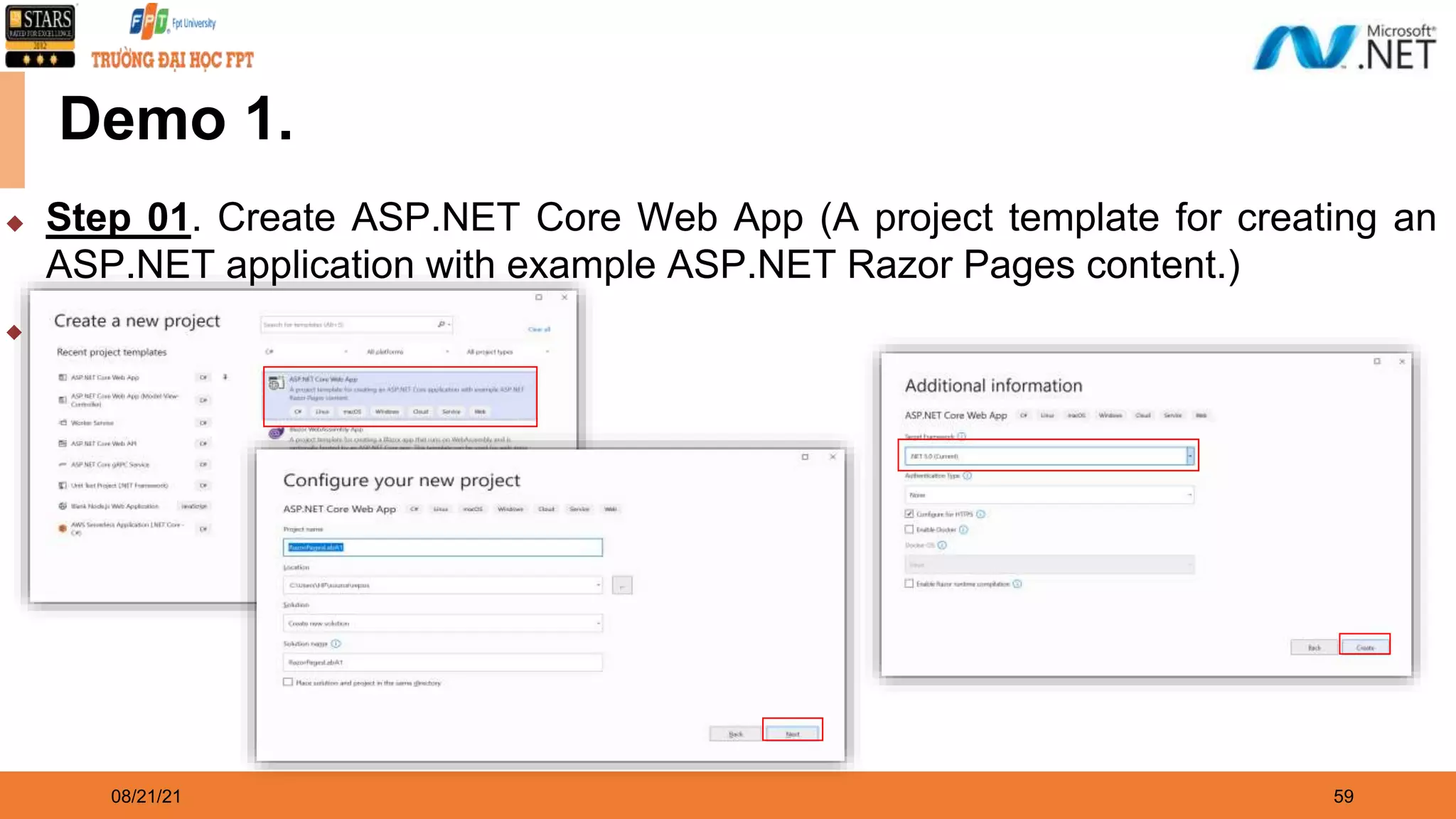 08/21/21 59 Demo 1. ◆ Step 01. Create ASP.NET Core Web App (A project template for creating an ASP.NET application with example ASP.NET Razor Pages content.) ◆ 