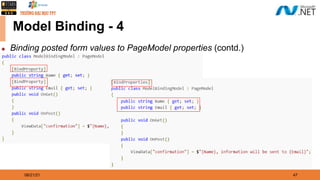 08/21/21 47
Model Binding - 4
◆ Binding posted form values to PageModel properties (contd.)
 