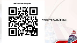 Maklumbalas Program
https://tiny.cc/lpytuz
 