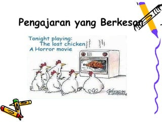 Pengajaran yang Berkesan
 