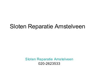 Sloten Reparatie Amstelveen
Sloten Reparatie Amstelveen
020-2623533
 