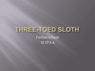 Farhan Ichsan
XI IPA 4
 