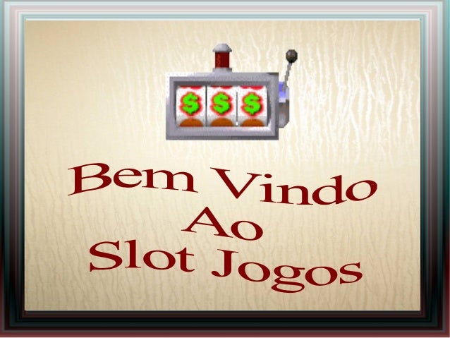 Jogos slots