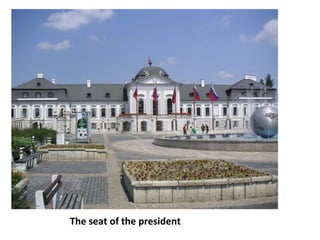 The seat of the president 