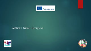 Author : Natali Georgieva
 