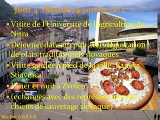 ‘
       Jour 4 (Mardi 29 janvier 2013




Bac Pro C.G.E.C.F.
 