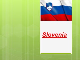 Slovenia

 