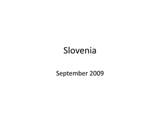 Slovenia September 2009 